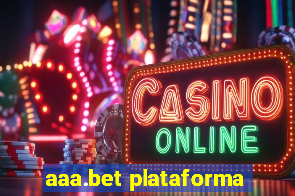 aaa.bet plataforma